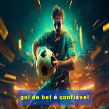 gol de bet é confiável